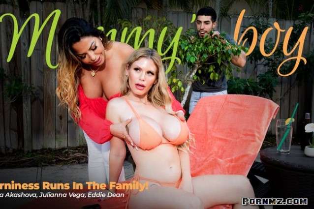 MommysBoy – Julianna Vega Casca Akashova Horniness Runs In The Family