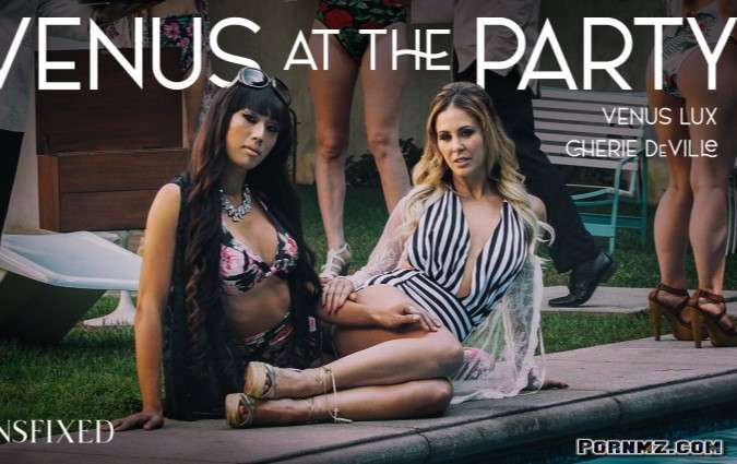 TransFixed – Cherie DeVille Venus Lux Venus At The Party