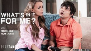 PureTaboo Pristine Edge Whats In It For Me Pornmz