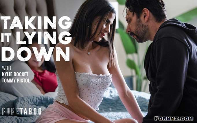 [PureTaboo] Kylie Rocket – Taking It Lying Down